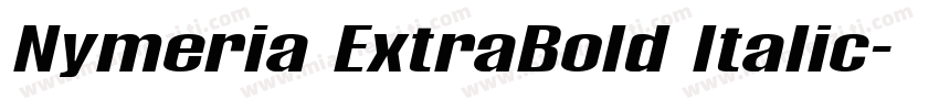 Nymeria ExtraBold Italic字体转换